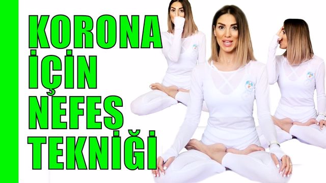 KORONA VİRÜSÜ İÇİN NEFES TEKNİĞİ